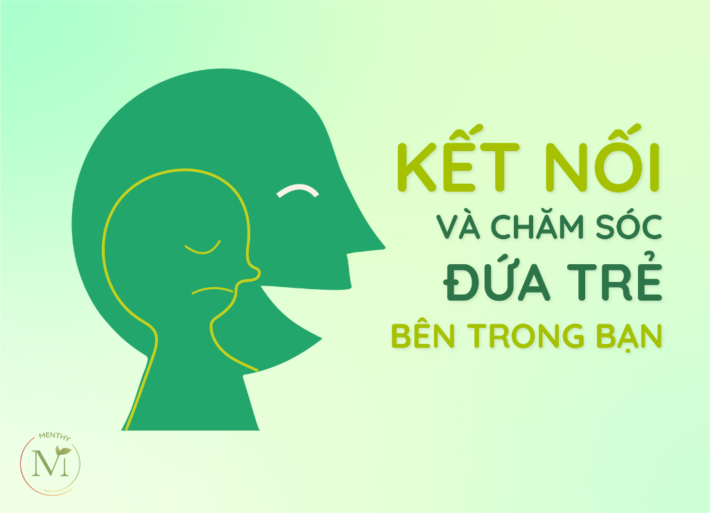 Kết nối và chăm sóc đứa trẻ bên trong bạn